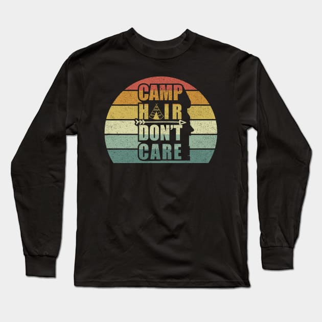 Vintage Retro Camp Hair Don't Care Camping Lover Gifts Cool Camp Fan Long Sleeve T-Shirt by SomeRays